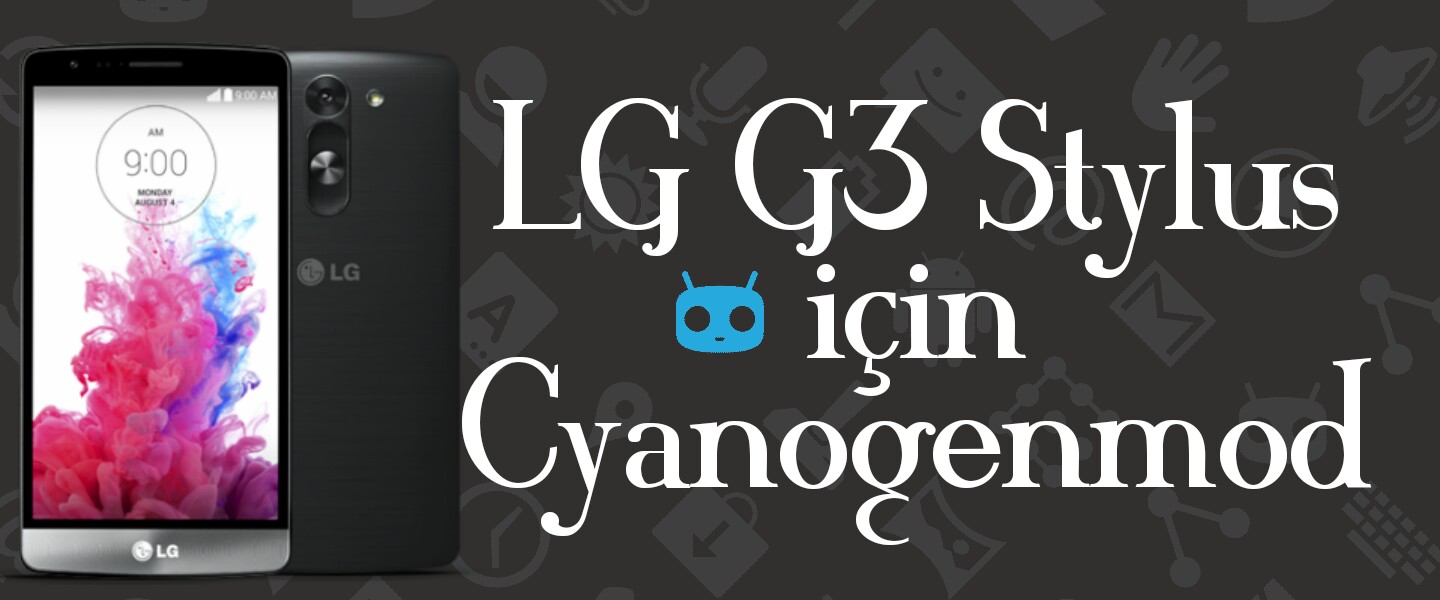 LG G3 Stylus Cyanogenmod 12.1